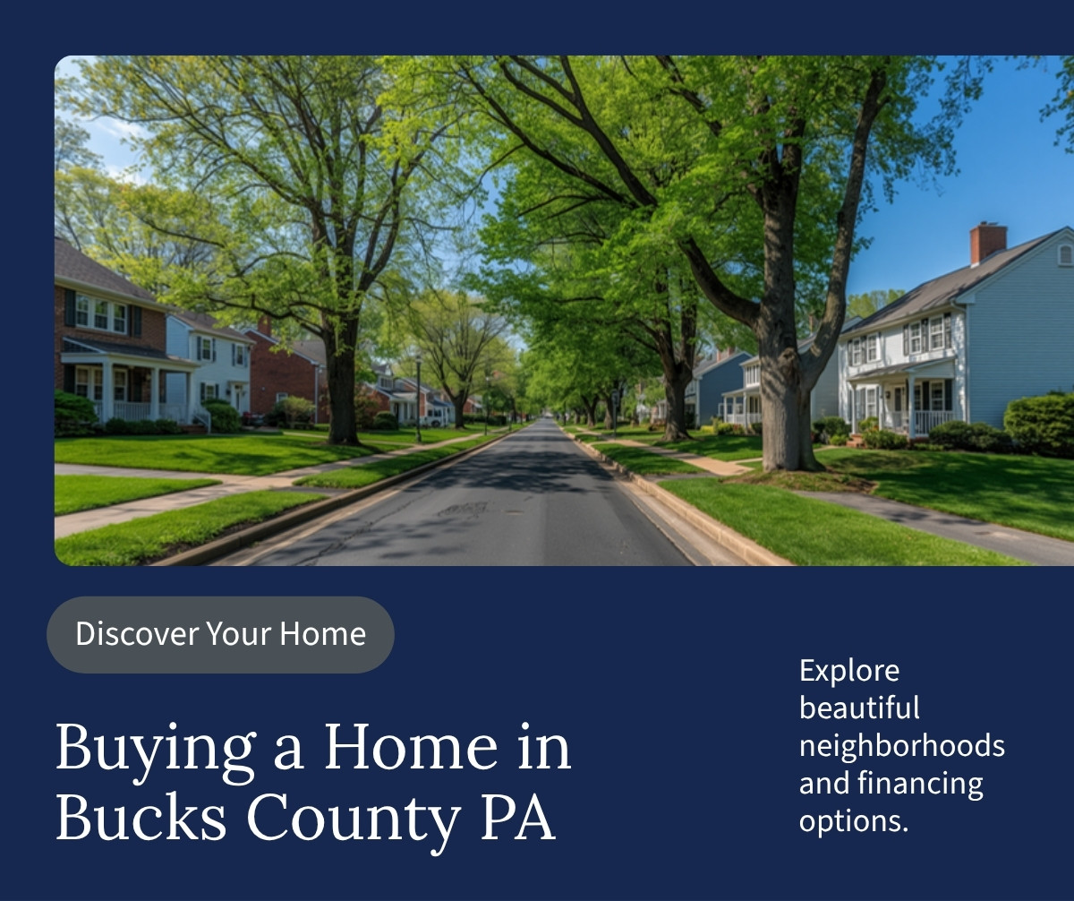 Buying a home in Bucks County PA, mortgage options for Doylestown and surrounding areas